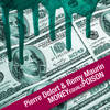 Money Equals Poison (Original Mix) - Pierre Delort&Remy Maurin