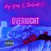 Overnight (Explicit) - Hoodwink415&Papi Barz