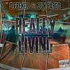 Really Living(feat. Jun Fargo) (Explicit) - D.French&Jun Fargo