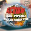 Action - Anıl Piyancı&Emrah Karakuyu