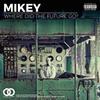 Futurology - Mikey