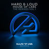 Hard & Loud (Melodika Remix) - House of Labs&Melodika