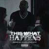 This What Happens (Explicit) - Adonis DaHottest&Kalan.Frfr&Don Elway&Notch P