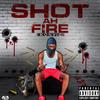 Shot Ah Fire (Explicit) - Konvic