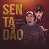 Sentadão - MC Leleto&DJ Gege