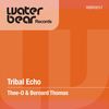 Tribal Echo (Original Mix) - Thee-O&Bernard Thomas