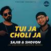 Tui Ja Choli Ja - Sajib&Shovon