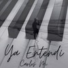 Ya entendí (En Vivo) - Carlos M