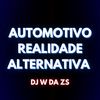 Automotivo Realidade Alternativa (Explicit) - DJ W DA ZS&MC LUIS DO GRAU&mc menor luiz sp