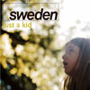 Just a Kid - Sweden