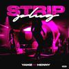 Strip Plug (feat. Henny) (Explicit) - Yamz&Henny