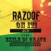 On It! Dub (Franksen NYC Dub) - Razoof&Exile Di Brave