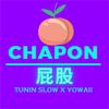 Chapon (feat. Yowaii & Oskmusic) - Tunin Slow&Yowaii&OskMusic