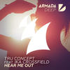 Hear Me Out (Extended Mix) - TRU Concept&Ika Crossfield