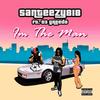 I'm the Man (feat. 03 Greedo) - Santeezy&03 Greedo