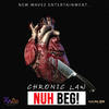 Nuh Beg (Explicit) - Chronic Law