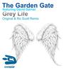 Grey Life (Original Mix) - The Garden Gate&David Garner