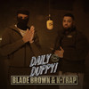 Daily Duppy (5 Million Subs Special) (Explicit) - Blade Brown&K-Trap&GRM Daily