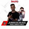 Puxa, Corta e Rala (Explicit) - Dj Rhuivo&Mc Caleb