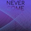 Never Come - Thale Dulon