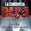Baila Que el Mundo Se Acaba(feat. DJ Kane) - La Conquista&DJ Kane