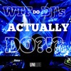 Wtf Do Djs Actually Do?!? - Unique (RU)