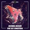 The Six Sinisters - Bones Noize&Karim Gamboa