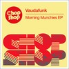 Munchies (Original Mix) - Vaudafunk