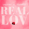 Real Lov - Uneekint&Its64Boy&Gregory Brown&Josuph Foster