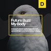 My Body (Original Mix) - Future Buzz