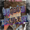 Dembow Zukulento 7 - F1 El Control