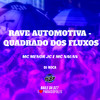 Rave Automotiva - Quadrado dos Fluxos (Explicit) - MC MENOR JC&Mc Nauan