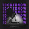 I Don't Know (Explicit) - PST