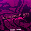 Classy 101 Vs Candy (TikTok) (Remix|Explicit) - Damian Escudero DJ&NAHUE DJ