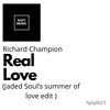 Real Love (Jaded Soul's Summer Of Love Edit) - Richard Champion&Jaded Soul