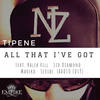 All That I've Got (Radio Edit|Explicit) - Tipene&Kaleb Hill&Sid Diamond&Mareko&Scribe