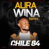 Alira Wina Remix - Chile 84