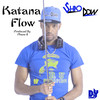 Katana Flow (Explicit) - Shao Dow