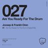 Are You Ready For The Drum (Original Mix) - Frankh Oren&Joosep