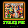 Freak Me - Ciara&Tekno