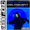 Delinquent (Original Mix) - Random But Raw&Asylum