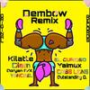 Dembow(feat. El Curioso, Doryan A/X, Diem, Outstanding Quemala, Criss Lions, Yaimax & Yiancieel) (Remix|Explicit) - Kilatte&El Curioso&Yiancieel&Doryan A&Criss Lions&Yaimax&DIEM&Outstanding Quemala&X