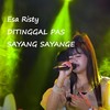 Ditinggal Pas Sayang Sayange - Esa Risty