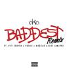 Baddest (Remix|Explicit) - AKA&Fifi Cooper&Rouge&Moozlie&Gigi Lamayne