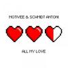 All My Love (Extended Mix) - Motivee&Schmidt Antoni