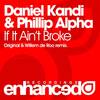 If It Ain't Broke (Original Mix) - Daniel Kandi&Phillip Alpha