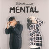 Mental (Explicit) - Stewe&Gt