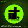 Ride The Riddim (Fix's Groove Intention Extended Remix) - ROMBE4T