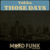 Those Days (Original Mix) - Yakka