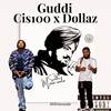 Guddi (feat. Dollaz) - Cis100&Dollaz